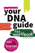 Your DNA Guide - The Workbook: Let's Do DNA Together - Paperback