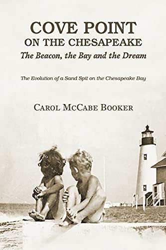 Cove Point on the Chesapeake: The Beacon, The Bay, and the Dream - Paperback