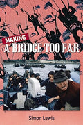 Making a Bridge Too Far - Hardcover