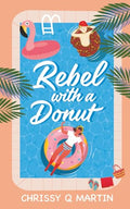 Rebel with a Donut: A Sweet YA Romance - Paperback