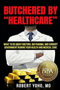 Butchered By "Healthcare" - Paperback