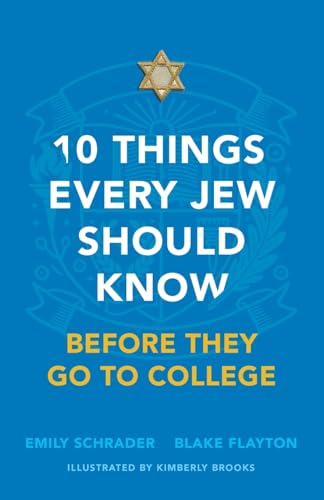 10 Things Every Jew Should Know Before They Go to College - Paperback