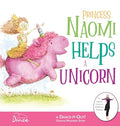 Princess Naomi Helps a Unicorn: A Dance-It-Out Creative Movement Story for Young Movers - Hardcover