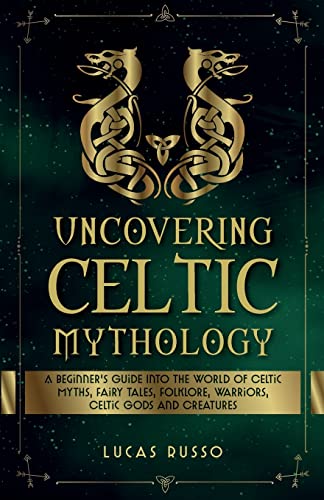 Uncovering Celtic Mythology - Paperback