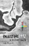 Palestine 1492: A Report Back - Paperback