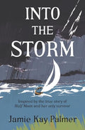 Into the Storm: Inspired by the true story of the Half Moon and her only survivor - Paperback