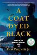 A Coat Dyed Black: A Novel of the Norwegian Resistance - Paperback