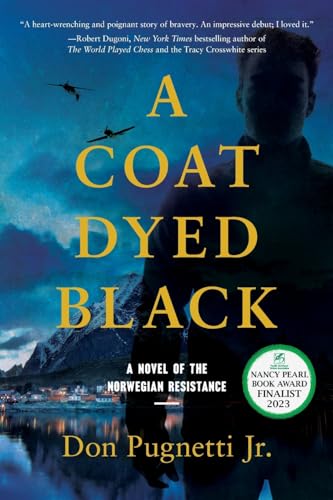 A Coat Dyed Black: A Novel of the Norwegian Resistance - Paperback