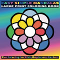 Easy Simple Mandalas Large Print Coloring Book: Fun Coloring for Kids, Beginners, Seniors - Paperback