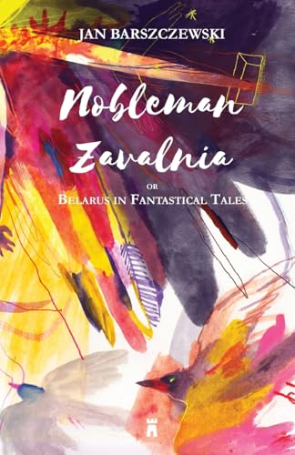 Nobleman Zavalnia or Belarus in Fantastical Tales - Paperback