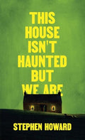 This House Isn't Haunted But We Are - Paperback