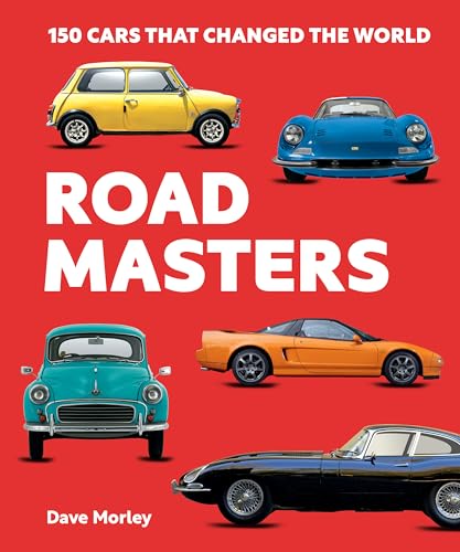 Road Masters: 150 Cars That Changed the World - Hardcover