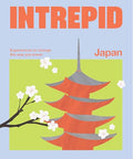 Intrepid Japan: Experiences to Change the Way You Travel - Paperback