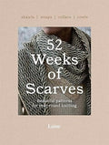 52 Weeks of Scarves: Beautiful Patterns for Year-Round Knitting: Shawls. Wraps. Collars. Cowls. - Paperback