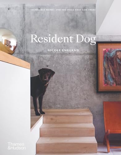 Resident Dog (Compact): Incredible Homes and the Dogs That Live There - Hardcover