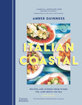 Italian Coastal: Recipes and Stories from Where the Land Meets the Sea - Hardcover