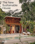 The New Sustainable House: Planet-Friendly Home Design - Hardcover