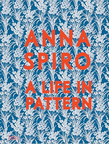 Anna Spiro: A Life in Pattern - Hardcover