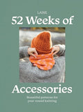 52 Weeks of Accessories: Beautiful Patterns for Year-Round Knitting - Paperback