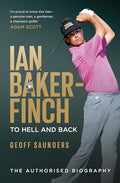 Ian Baker-Finch: To Hell and Back - Hardcover