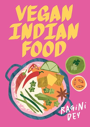 Vegan Indian Food: Over 80 Plant-Based Recipes for Every Occasion - Hardcover