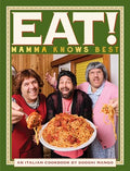 Eat! an Italian Cookbook by Sooshi Mango: Mamma Knows Best - Paperback