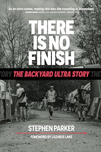 There is No Finish: The Backyard Ultra Story - Paperback