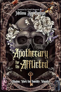 Apothecary for the Afflicted: Shadow Work for Invisible Wounds - Paperback