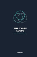 The Three Loops That Run Your Life - Paperback