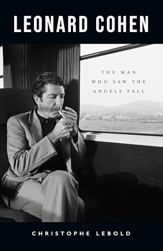 Leonard Cohen: The Man Who Saw the Angels Fall - Paperback