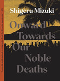 Onward Towards Our Noble Deaths - Paperback