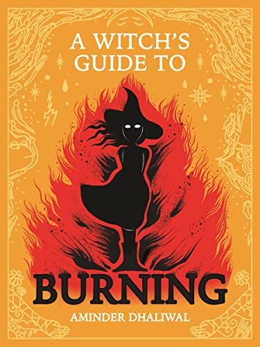 A Witch's Guide to Burning - Hardcover
