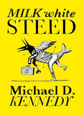 Milk White Steed - Paperback