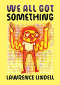 We All Got Something - Paperback