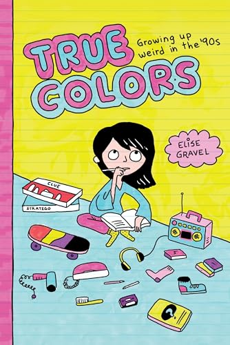 True Colors: Growing Up Weird in the '90s - Paperback