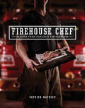 Firehouse Chef: Favourite Recipes from Canada's Firefighters - Paperback