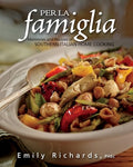 Per La Famiglia: Memories and Recipes of Southern Italian Home Cooking - Paperback