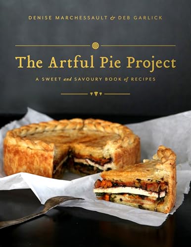 The Artful Pie Project: A Sweet and Savoury Book of Recipes - Paperback