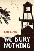 We Bury Nothing - Paperback