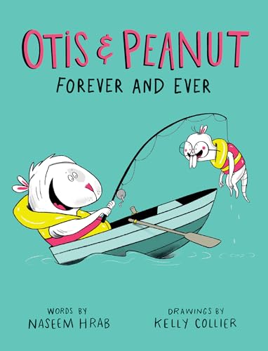 Otis & Peanut Forever and Ever - Hardcover