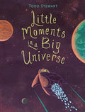 Little Moments in a Big Universe - Hardcover