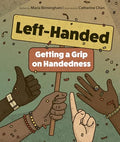 Left-Handed: Getting a Grip on Handedness - Hardcover