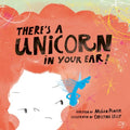 There's a Unicorn in Your Ear - Hardcover