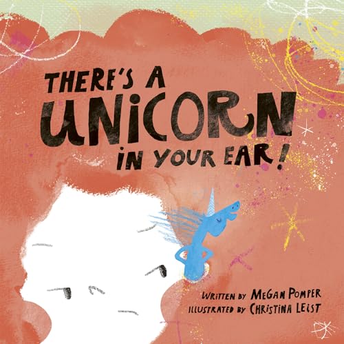 There's a Unicorn in Your Ear - Hardcover