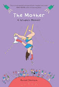 The Mother: A Graphic Memoir - Paperback