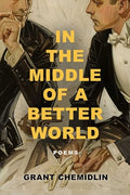 In the Middle of a Better World: Poems - Paperback