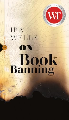 On Book Banning: Or, How the New Censorship Consensus Trivializes Art and Undermines Democracy - Paperback