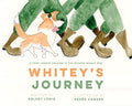 Whitey's Journey: A Four-Legged Soldier in the Second World War - Hardcover