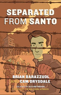 Separated from Santo: The True Story of an Italian-Canadian Internee During the Second World War - Paperback