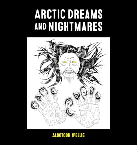 Arctic Dreams and Nightmares - Paperback
